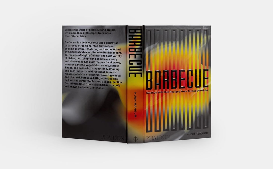Barbecue: Smoked & Grilled Recipes From Across the Globe