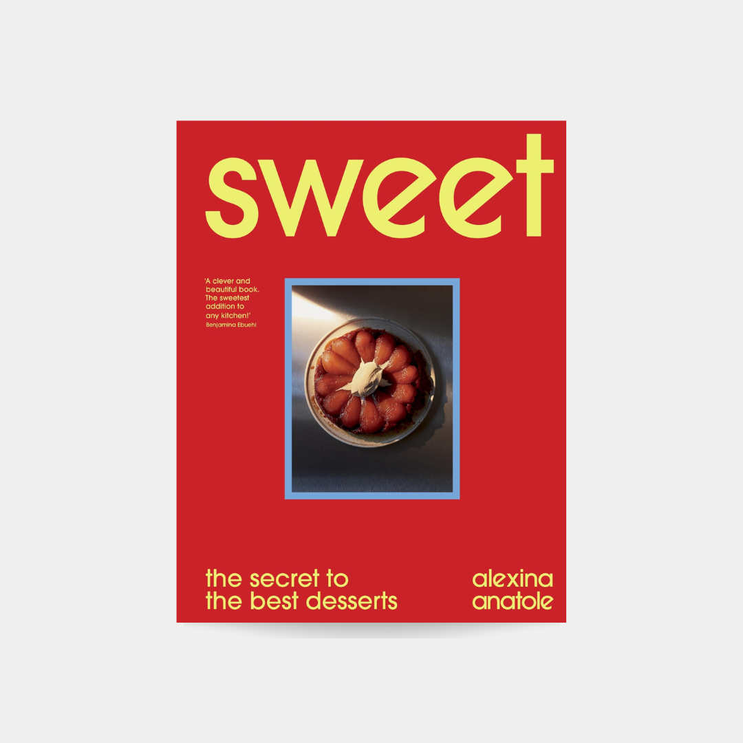 Sweet: the secret to the best desserts