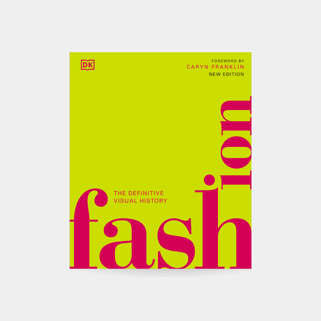 Fashion: The Definitive Visual History