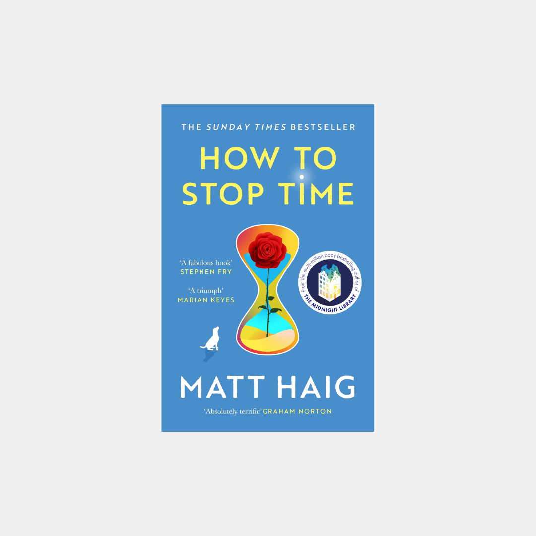 How to Stop Time - Matt Haig