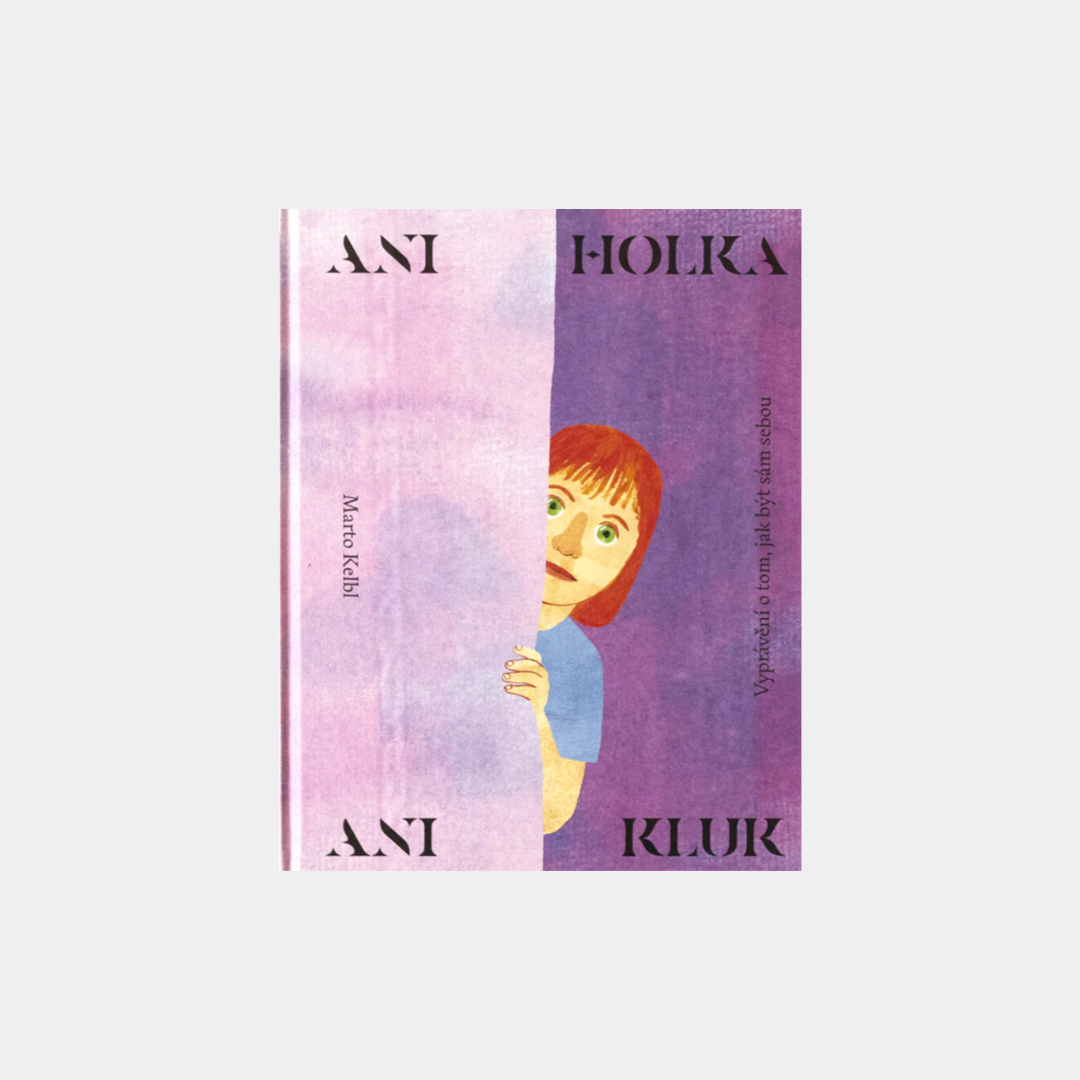 Ani holka, ani kluk - Marto Kelbl