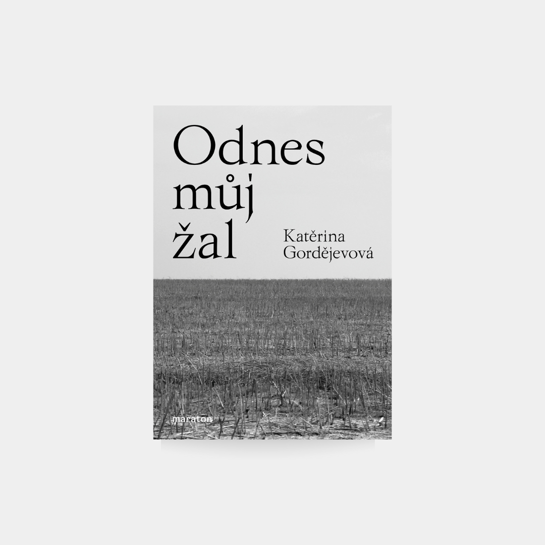 Odnes můj žal - Katěrina Gordějevová