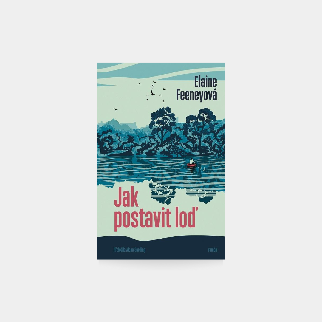 Jak postavit loď - Elaine Feeneyová