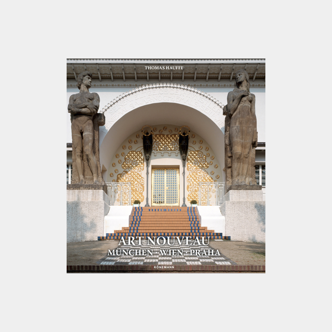 Art Nouveau: Munchen, Wien, Praha - Thomas Hauffe