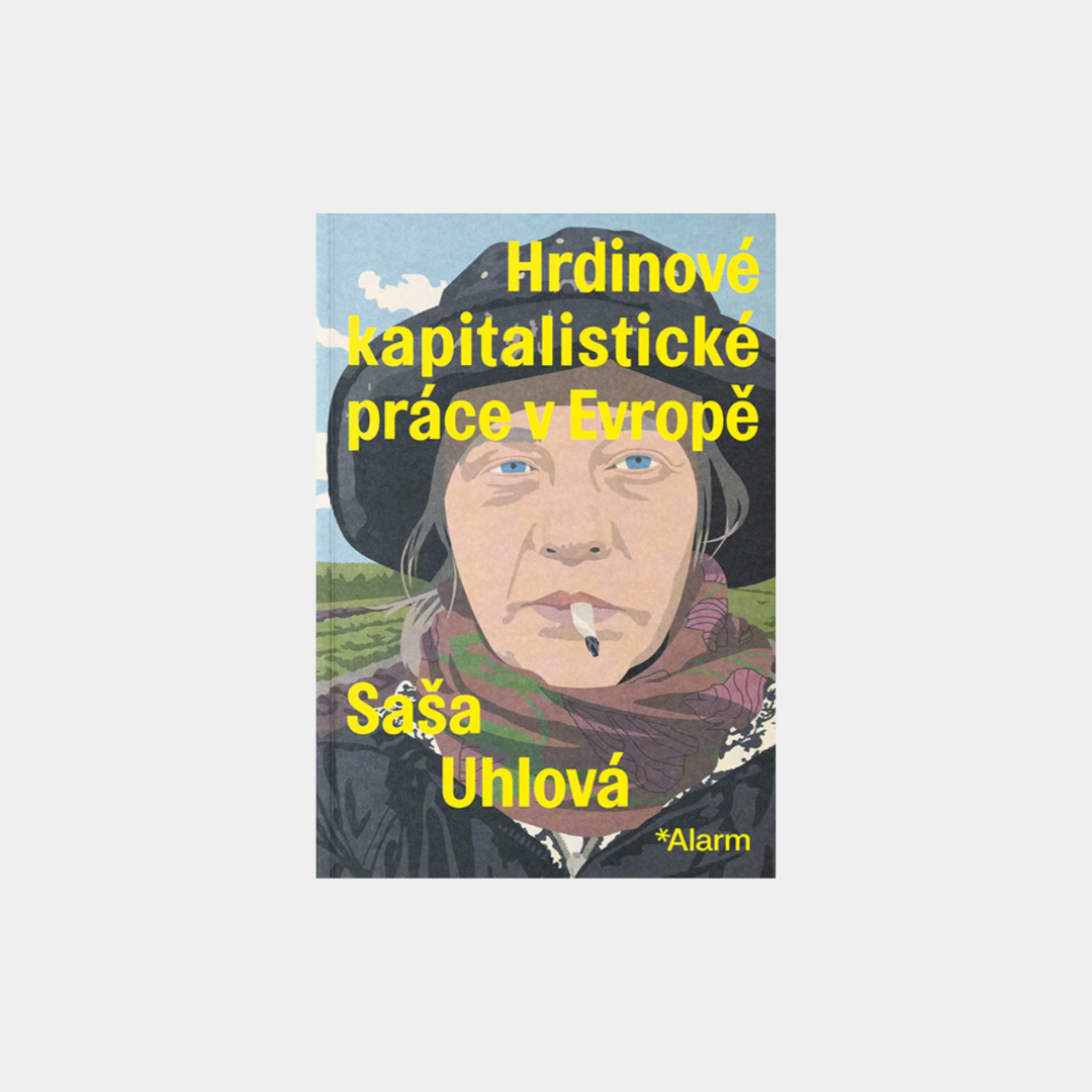 Hrdinové kapitalistické práce v Evropě - Saša Uhlová