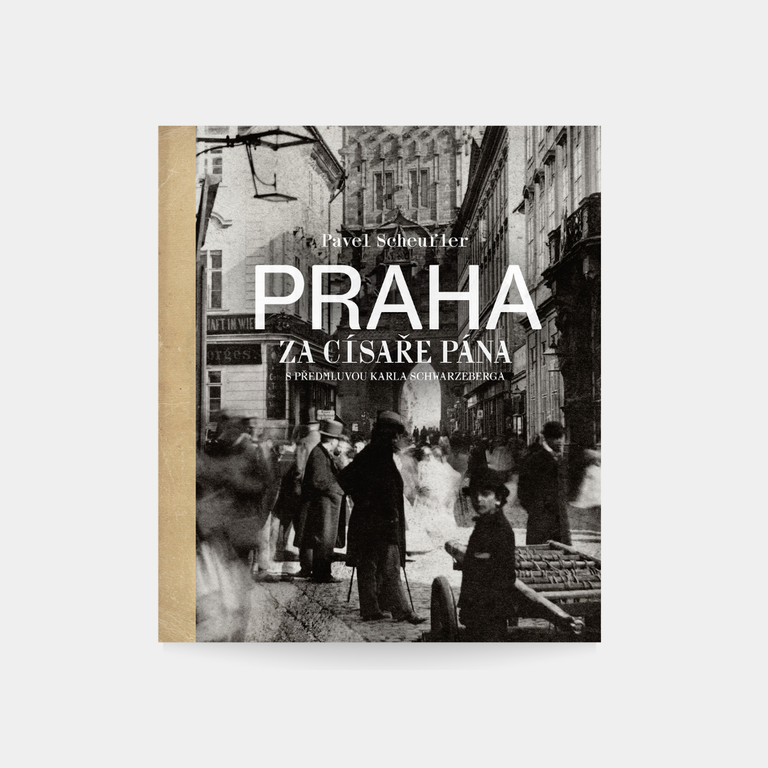 Praha za císaře pána - Pavel Scheufler