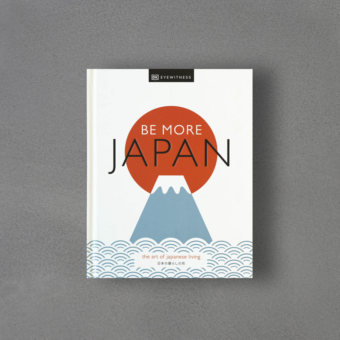 Be More Japan: The art of Japanese Living – Book Therapy