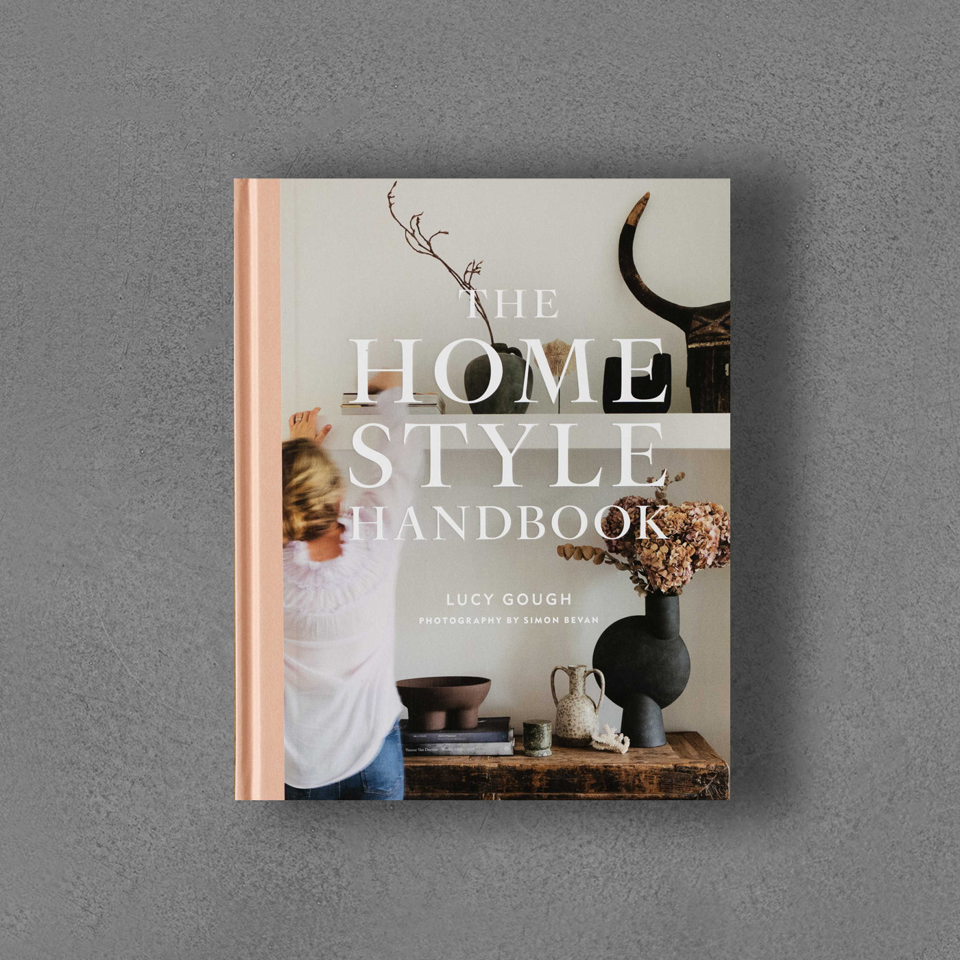 Home Style Handbook: How To make a home your own