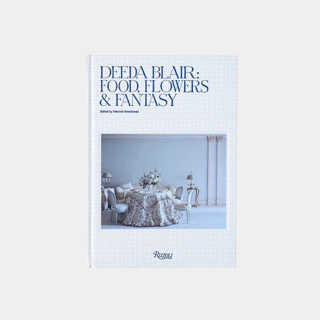 Deeda Blair: Food, Flowers, & Fantasy