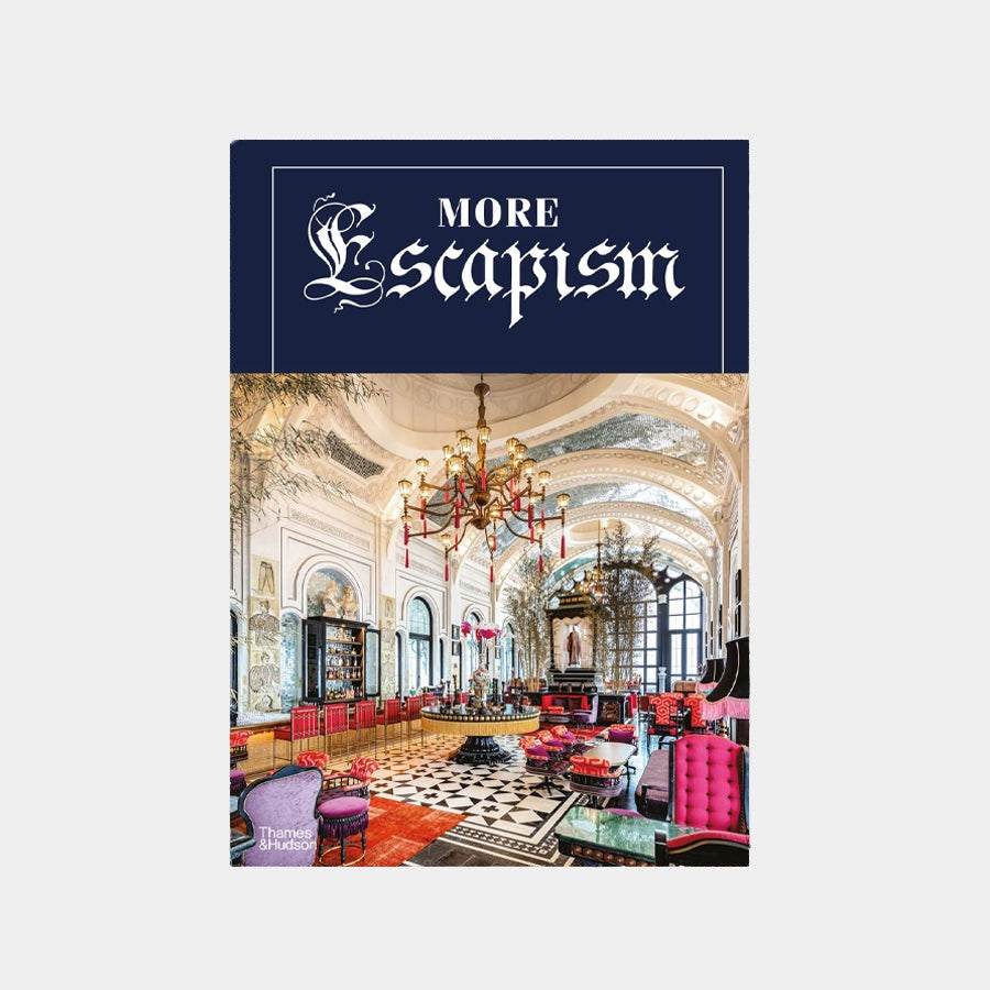More Escapism: Hotels, Resorts and Gardens around the World by Bill Bensley