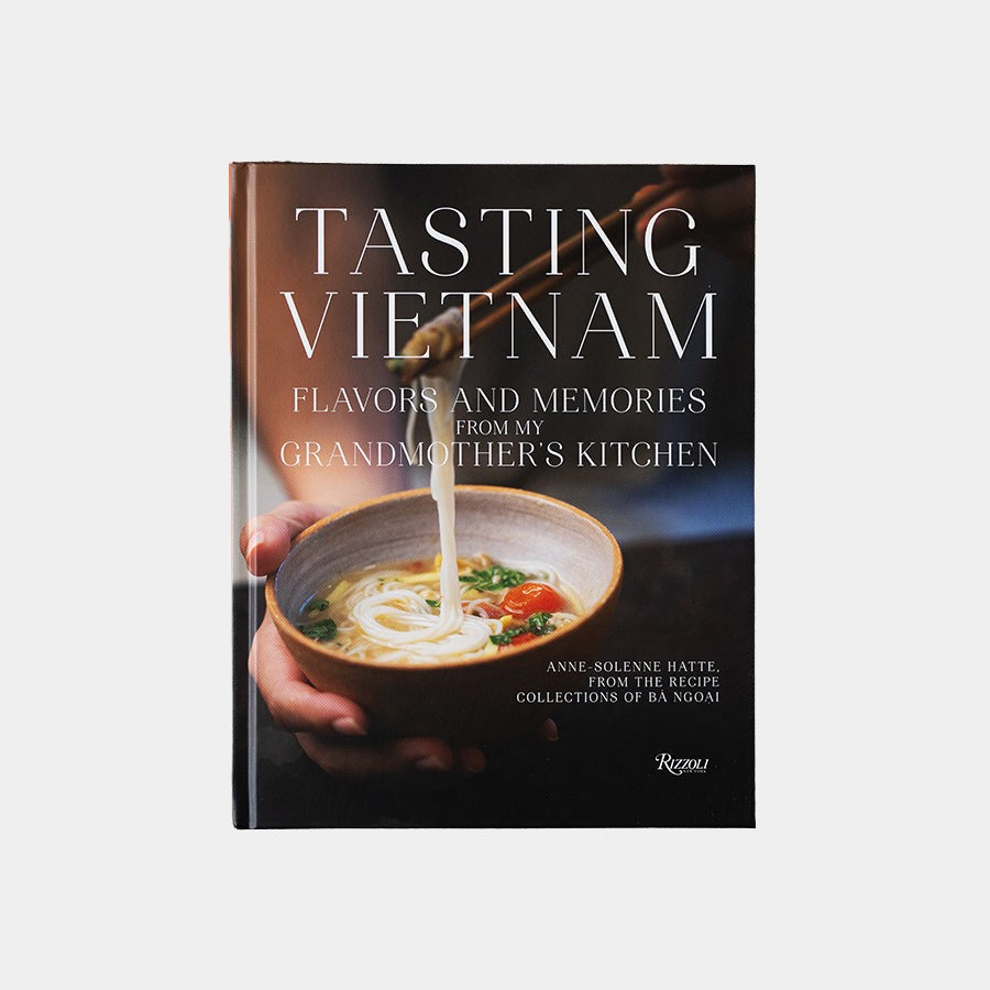Tasting Vietnam: Flavors and Memories from My Grandmother's Kitchen – Anne-Solene Hatte
