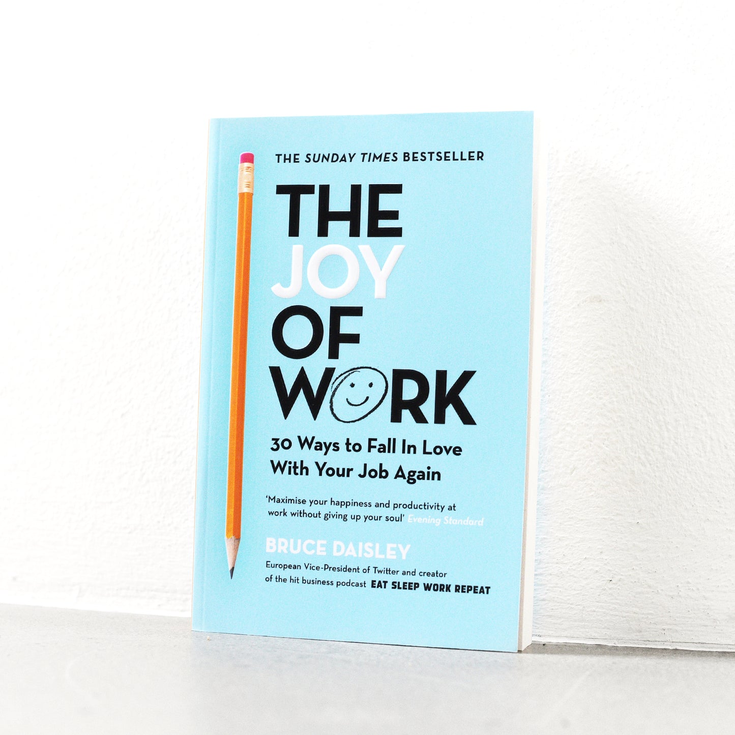 The Joy of Work - Bruce Daisley