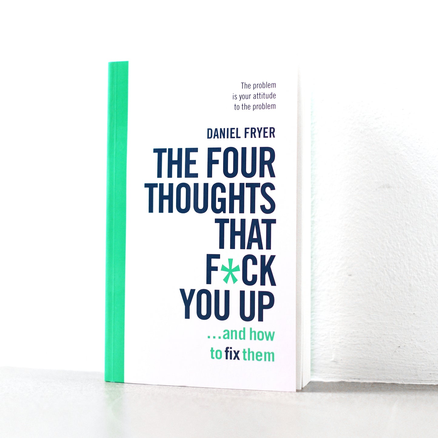 The Four Thoughts That F*ck You Up