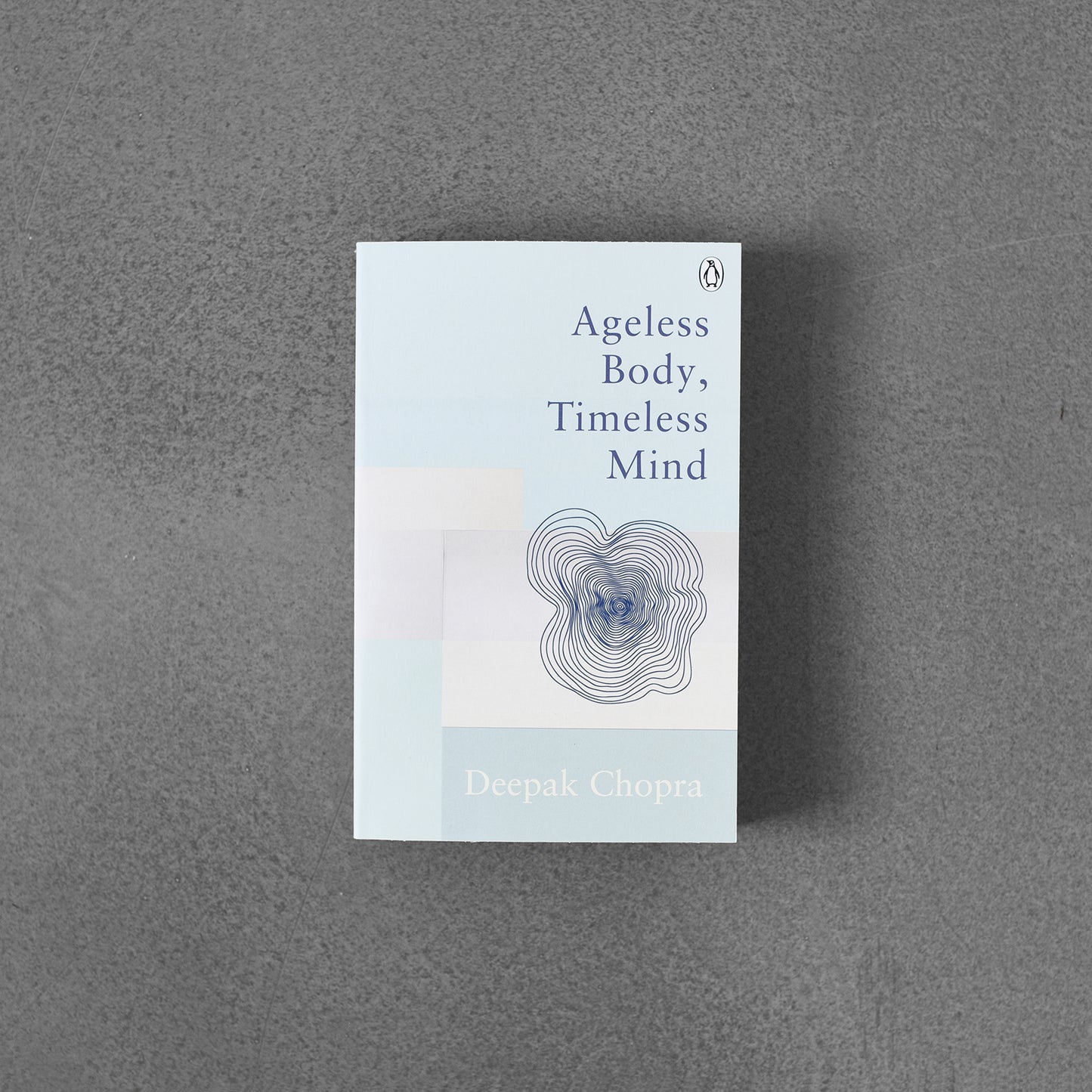 Ageless Body, Timeless Mind: The Quantum Alternative to Growing Old