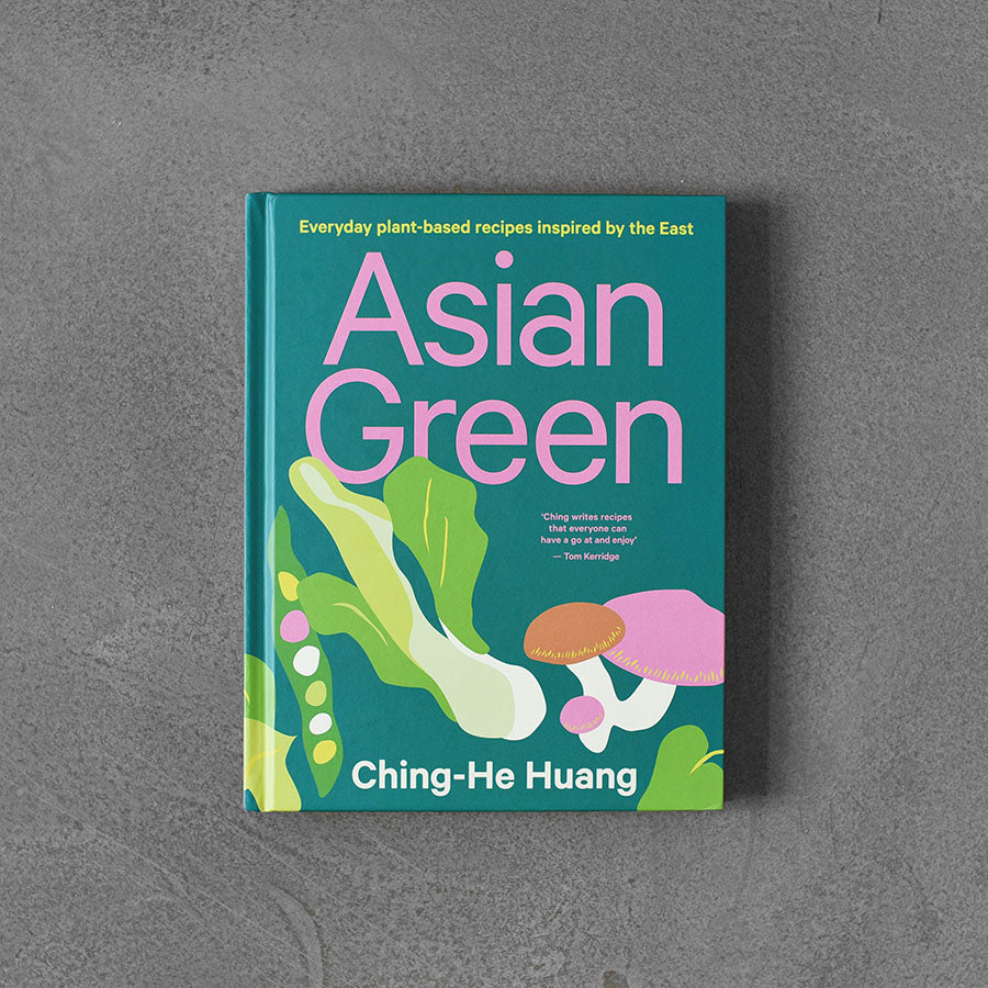 Asian Green: Everyday plant-based recipes inspired by the East