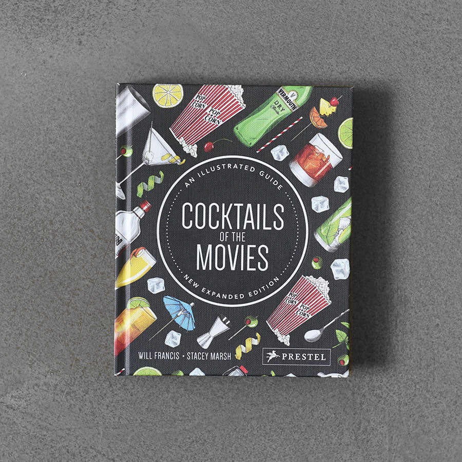 Cocktails of the Movies: An Illustrated Guide to Cinematic