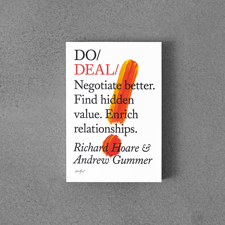 Do / Deal: Negotiate better. Find hidden value. Enrich relationships.