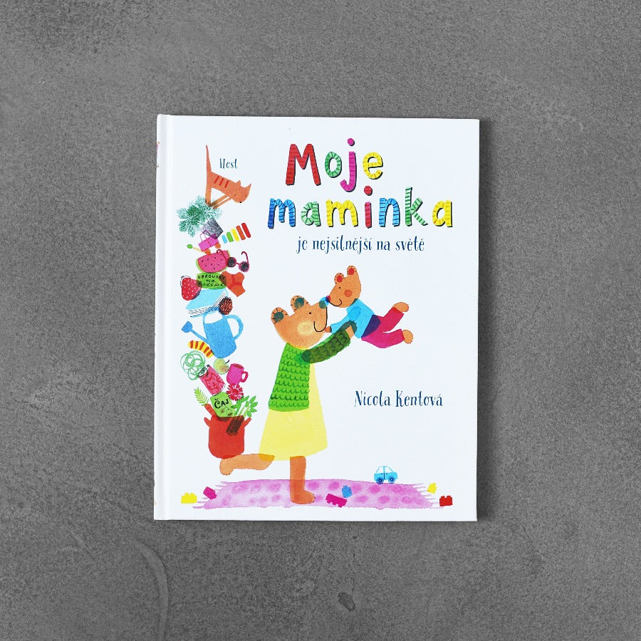 Moje maminka je nejsilnější na světě
