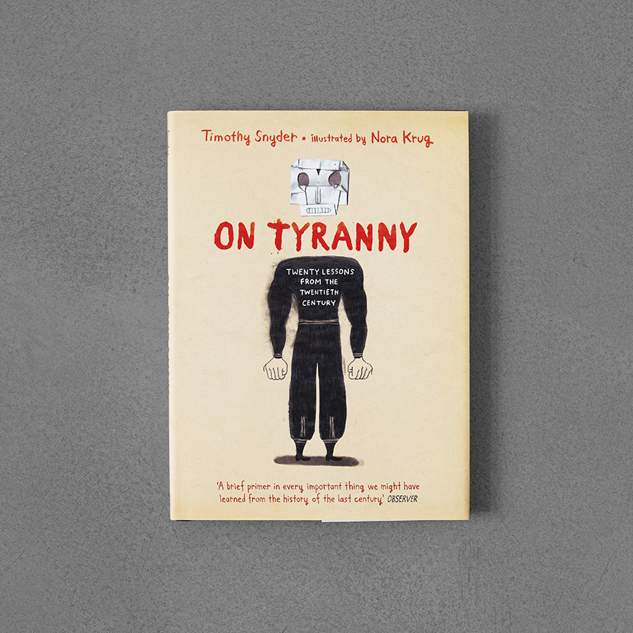 On Tyranny Graphic Edition – Timothy Snyder, il. Nora Krug