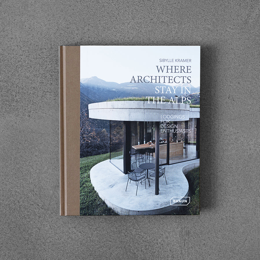 Where Architects Stay in the Alps: Lodgings for Design Enthusiasts