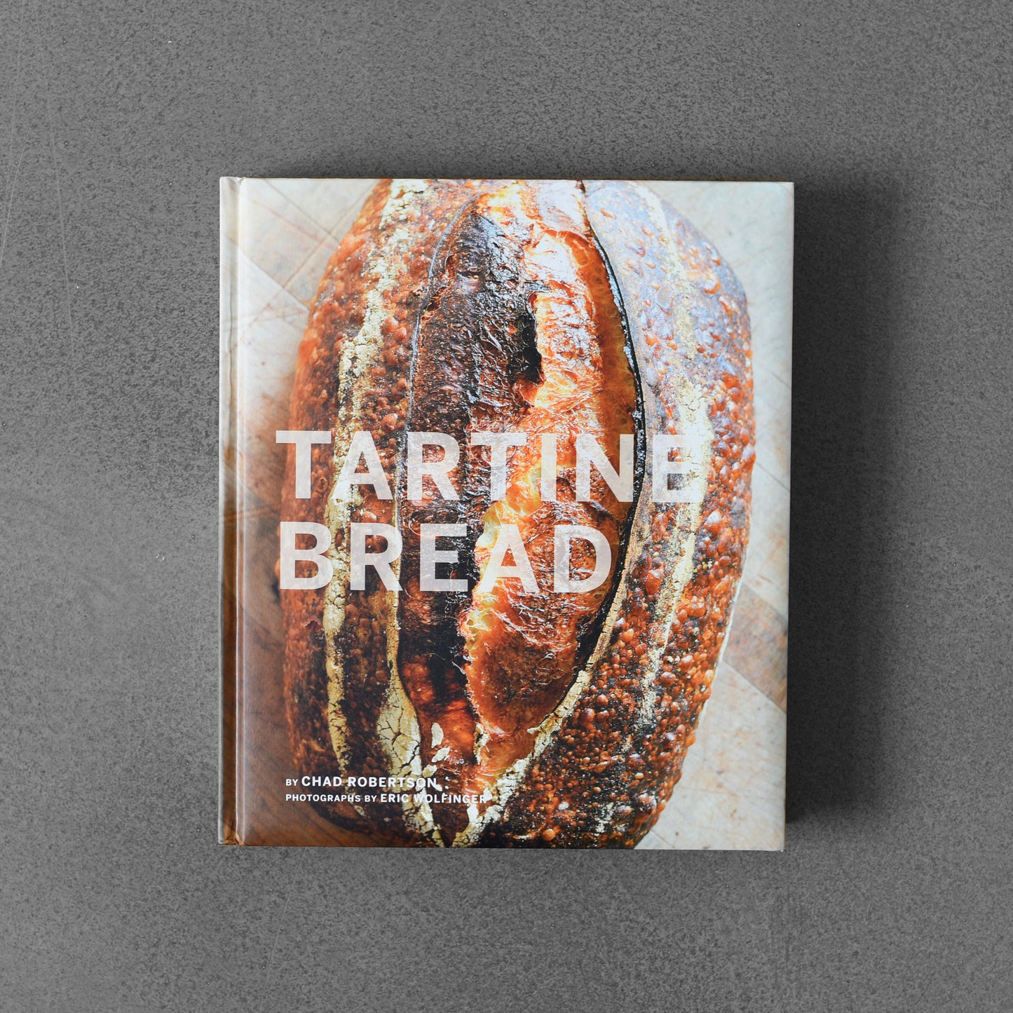 Tartine Bread - Chad Robertson