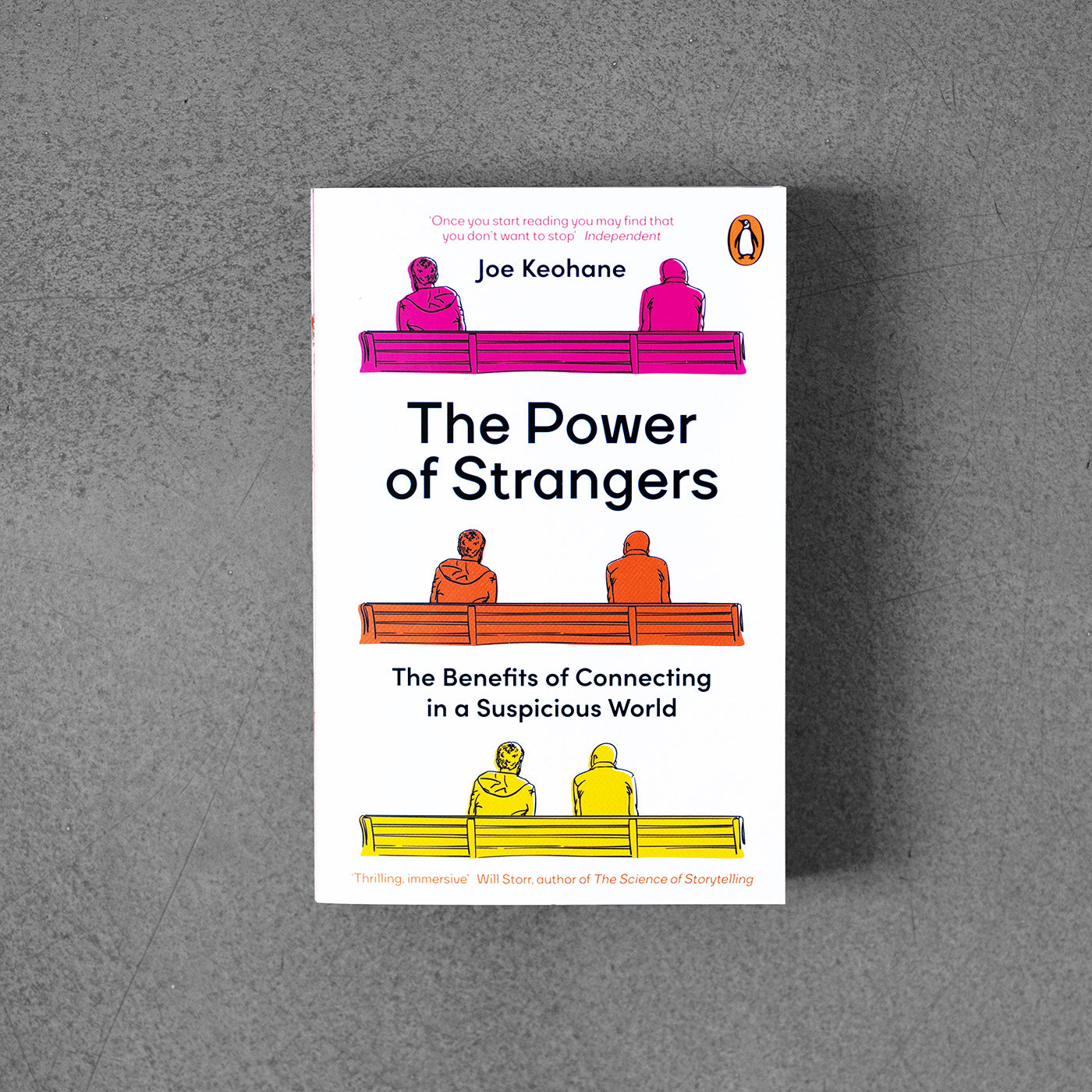 Power of Strangers : The Benefits of Connecting in a Suspicious World - Joe Keohane
