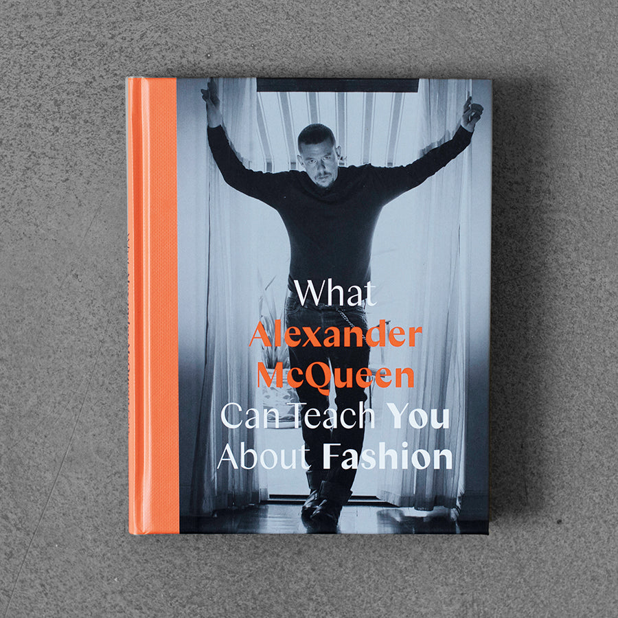 What Alexander McQueen Can Teach You About Fashion