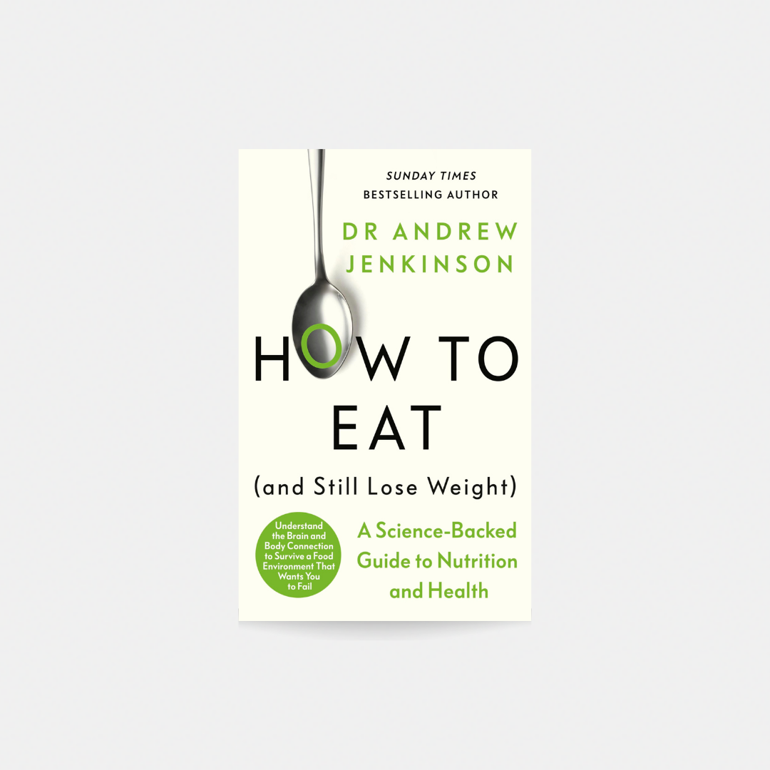 How to Eat (And Still Lose Weight) - Dr Andrew Jenkinson