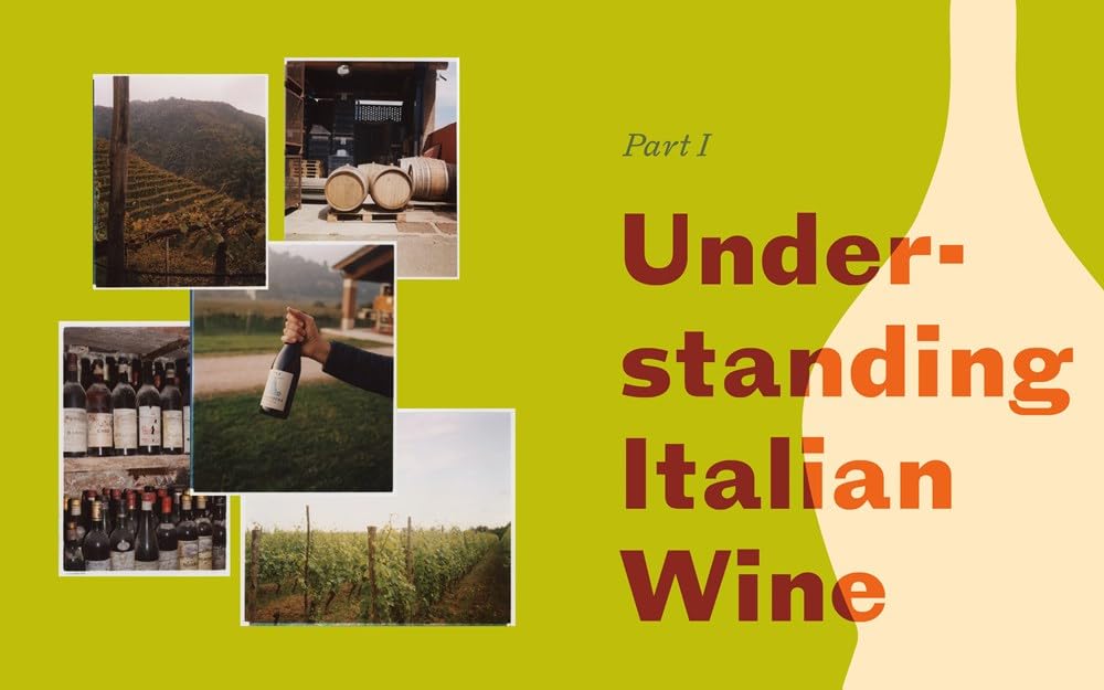 Italian Wine: The History, Regions, and Grapes of an Iconic Wine Countryo