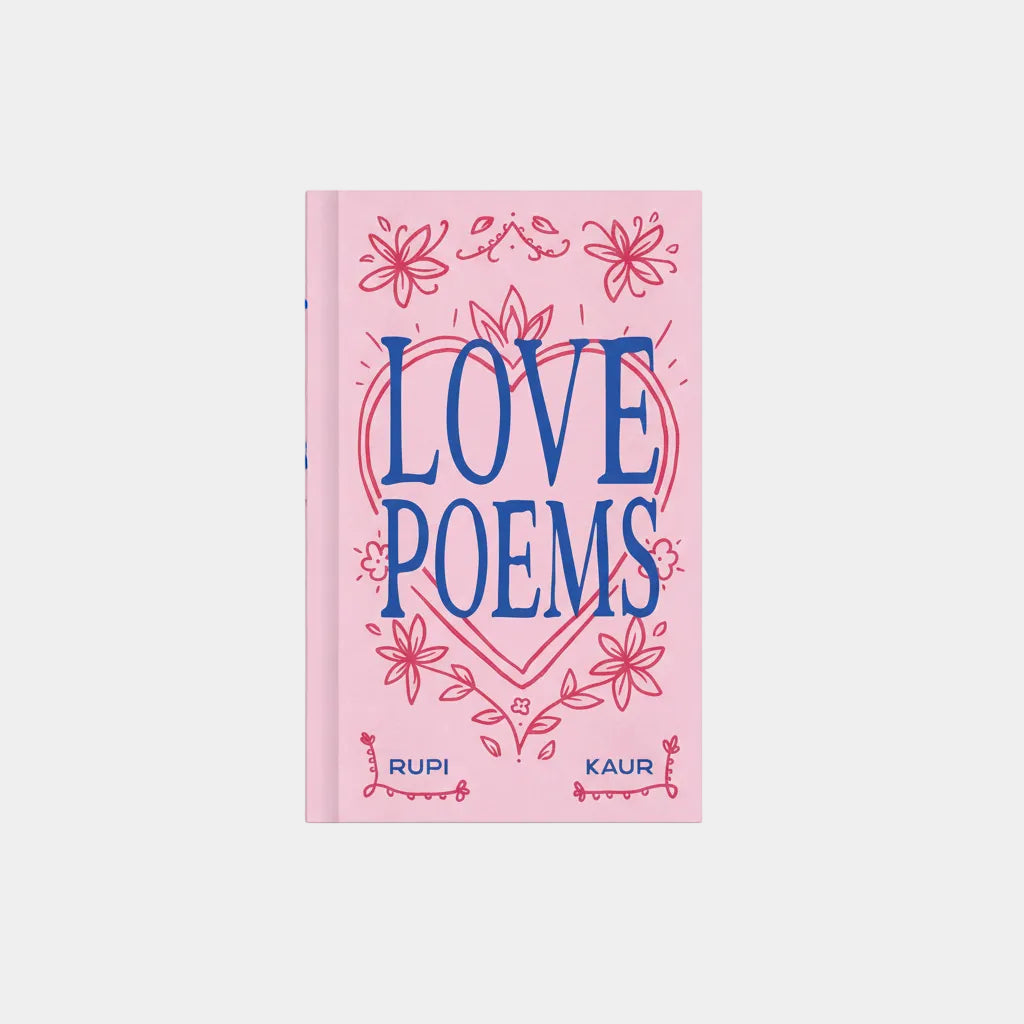 Love Poems – Rupi Kaur