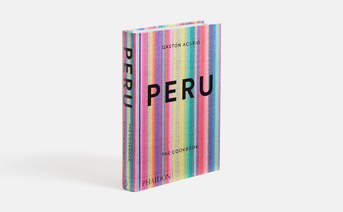 Peru: The Cookbook
