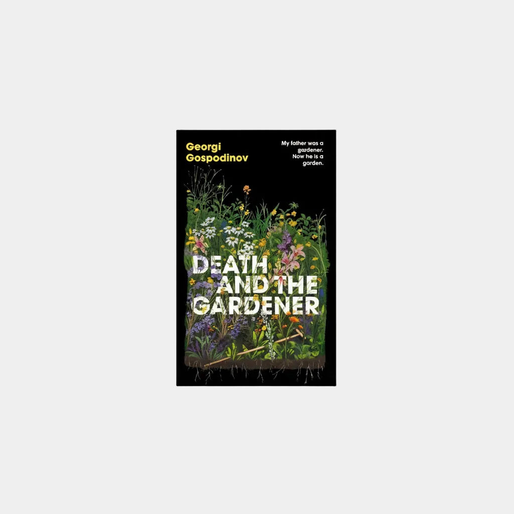 Death and the Gardener – Georgi Gospodinov