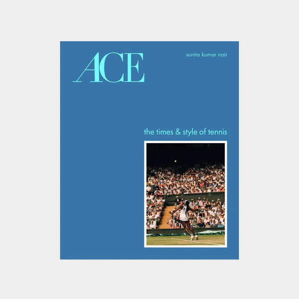 ACE - The Times & Style of Tennis