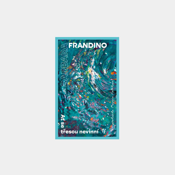 Ať se třesou nevinní - Barbara Frandino