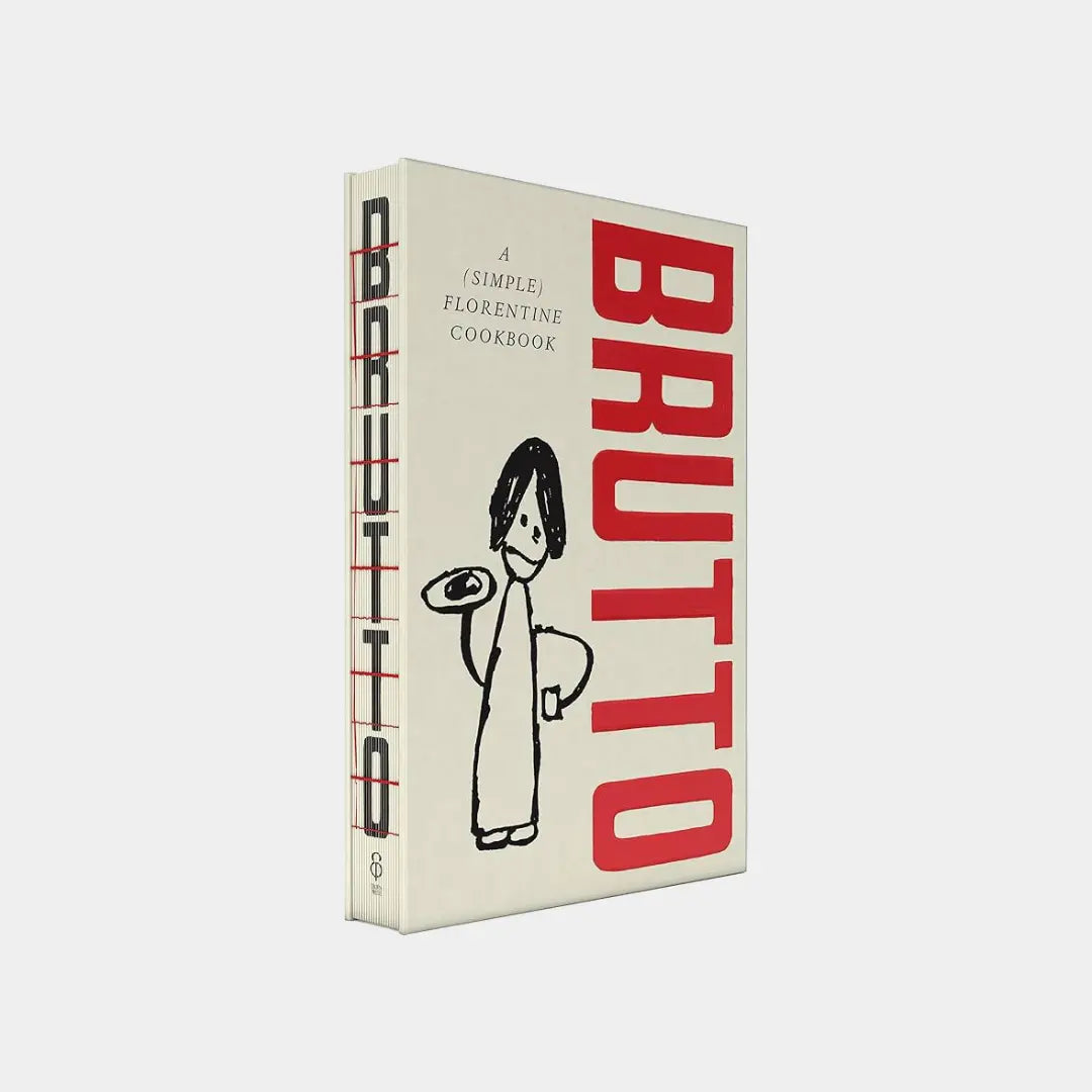 Brutto: A Simple Florentine Cookbook