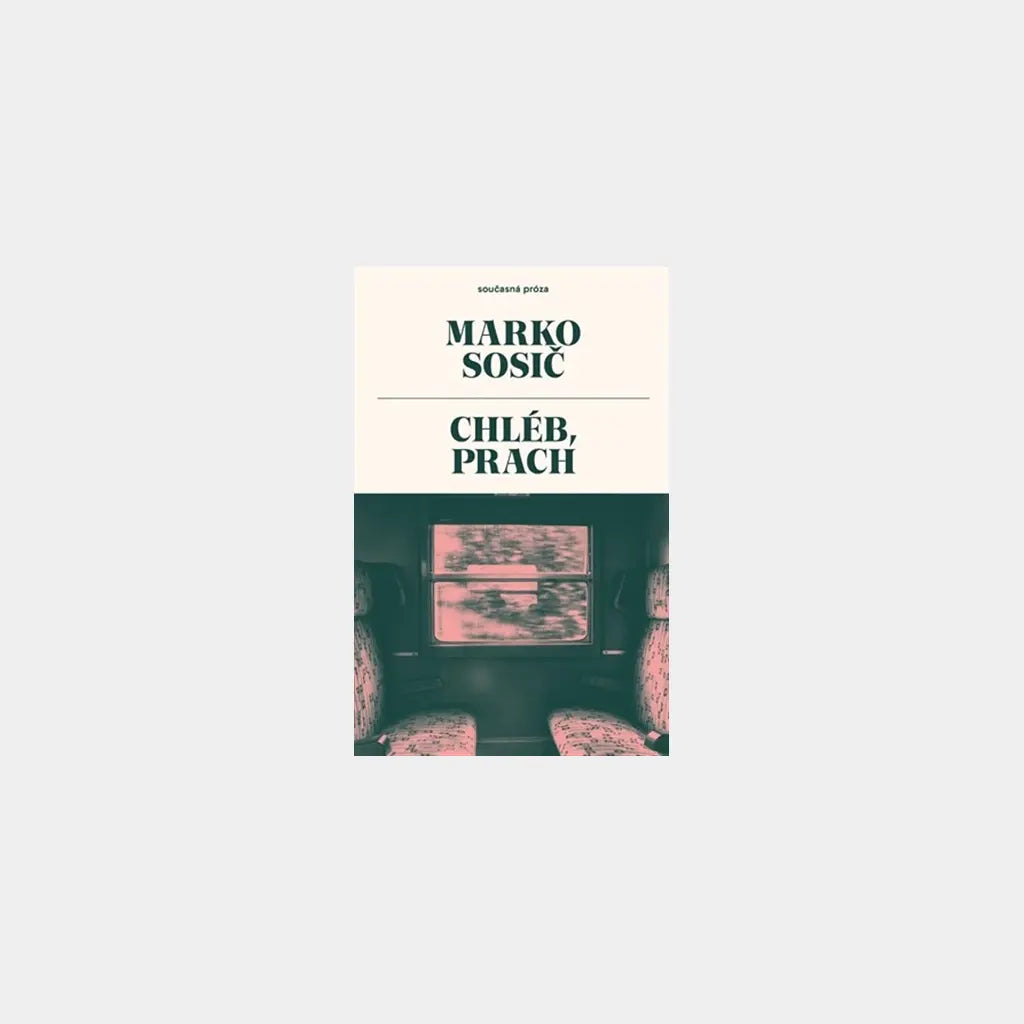 Chléb, Prach - Marko Sosič