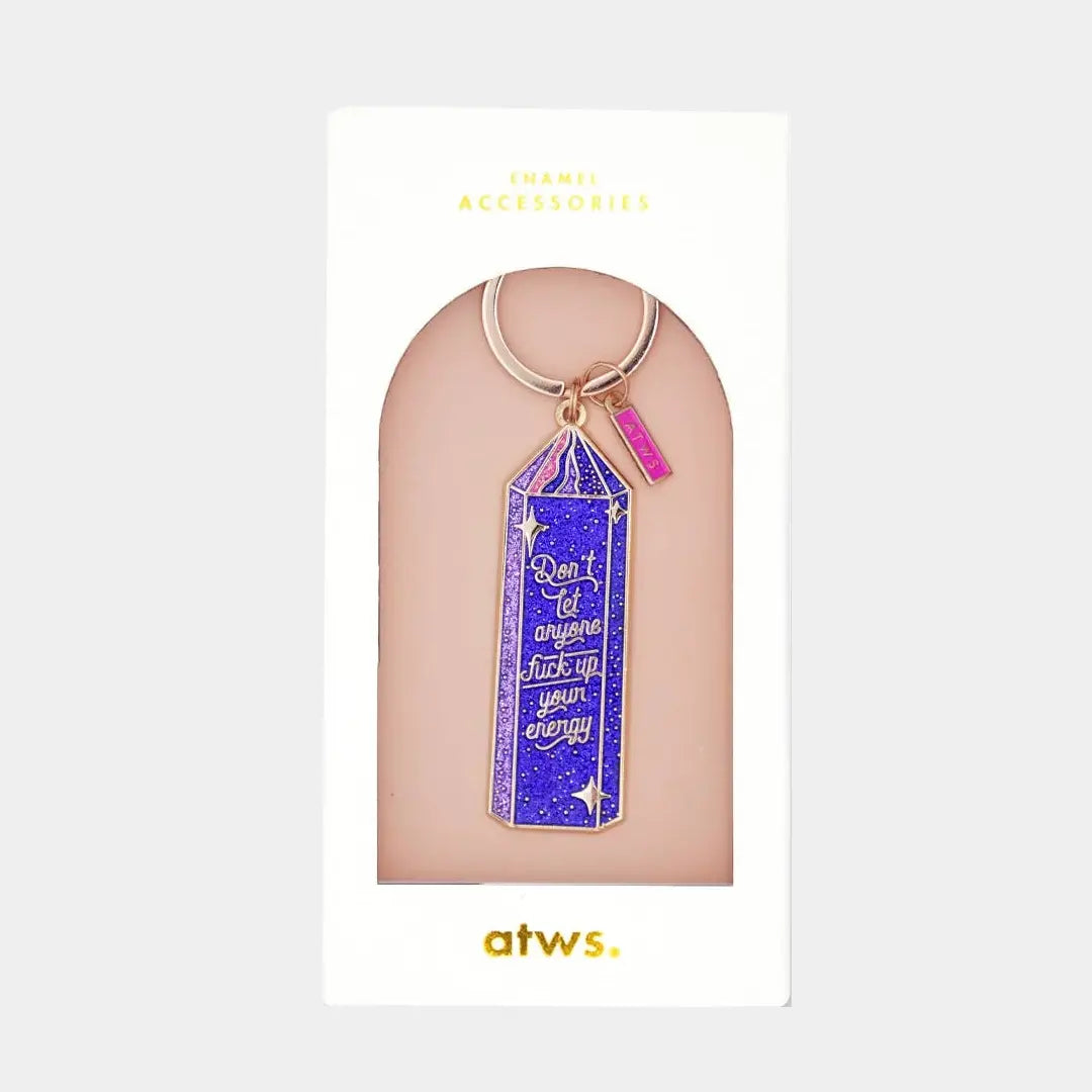 Don't let anyone fuck up your energy - Keychain