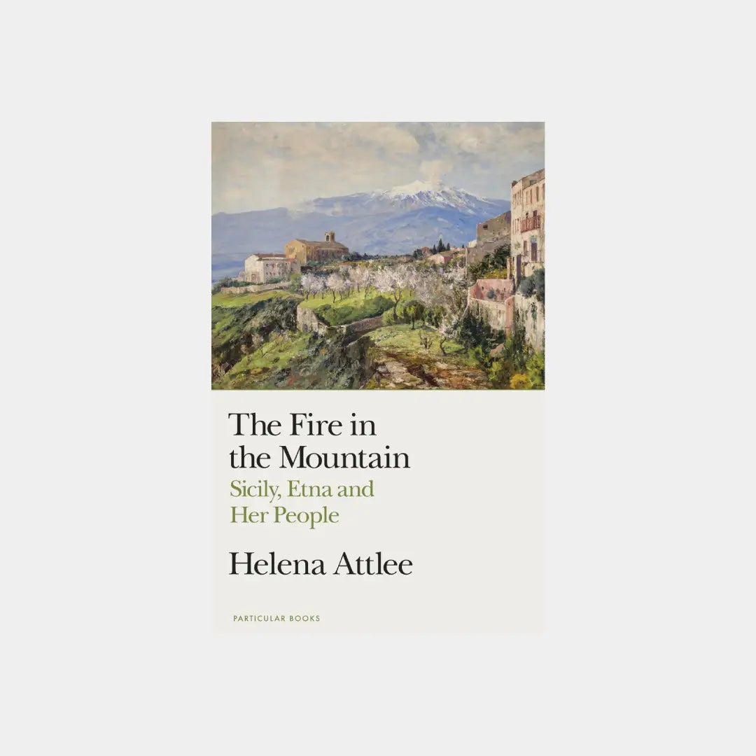 Fire in the Mountain – Helena Attlee