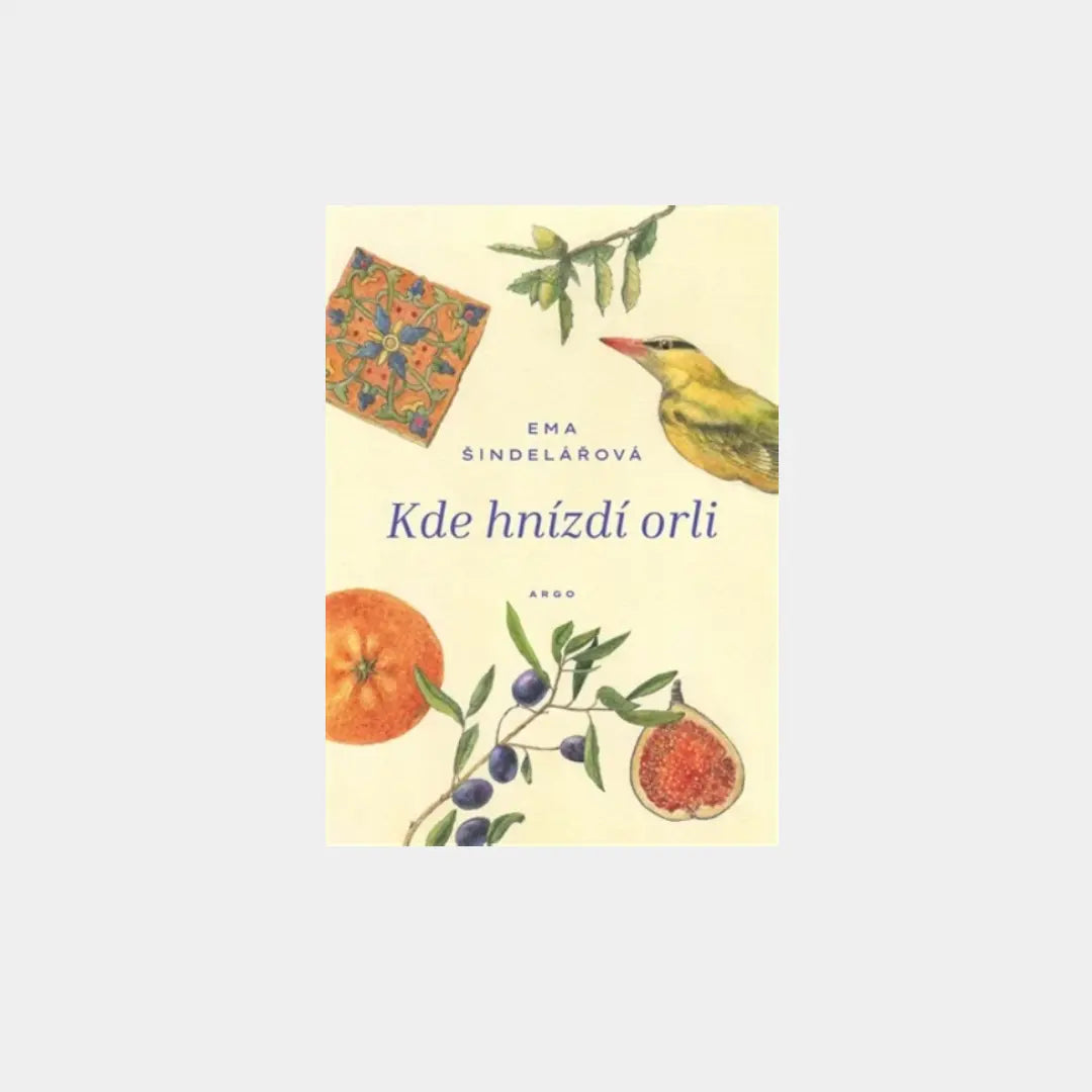 Kde hnízdí orli - Ema Šindelářová