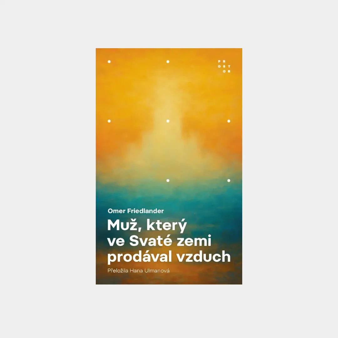 Muž, který ve Svaté zemi prodával vzduch - Omer Friedlander
