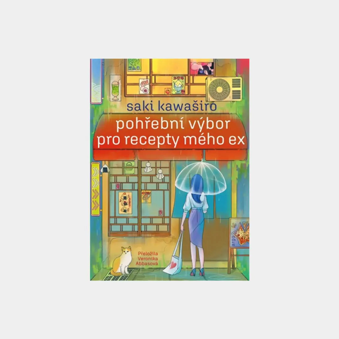Pohřební výbor pro recepty mého ex - Saki Kawaširo