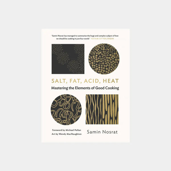 Salt – Fat, Acid, Heat: Mastering the Elements of Good Cooking