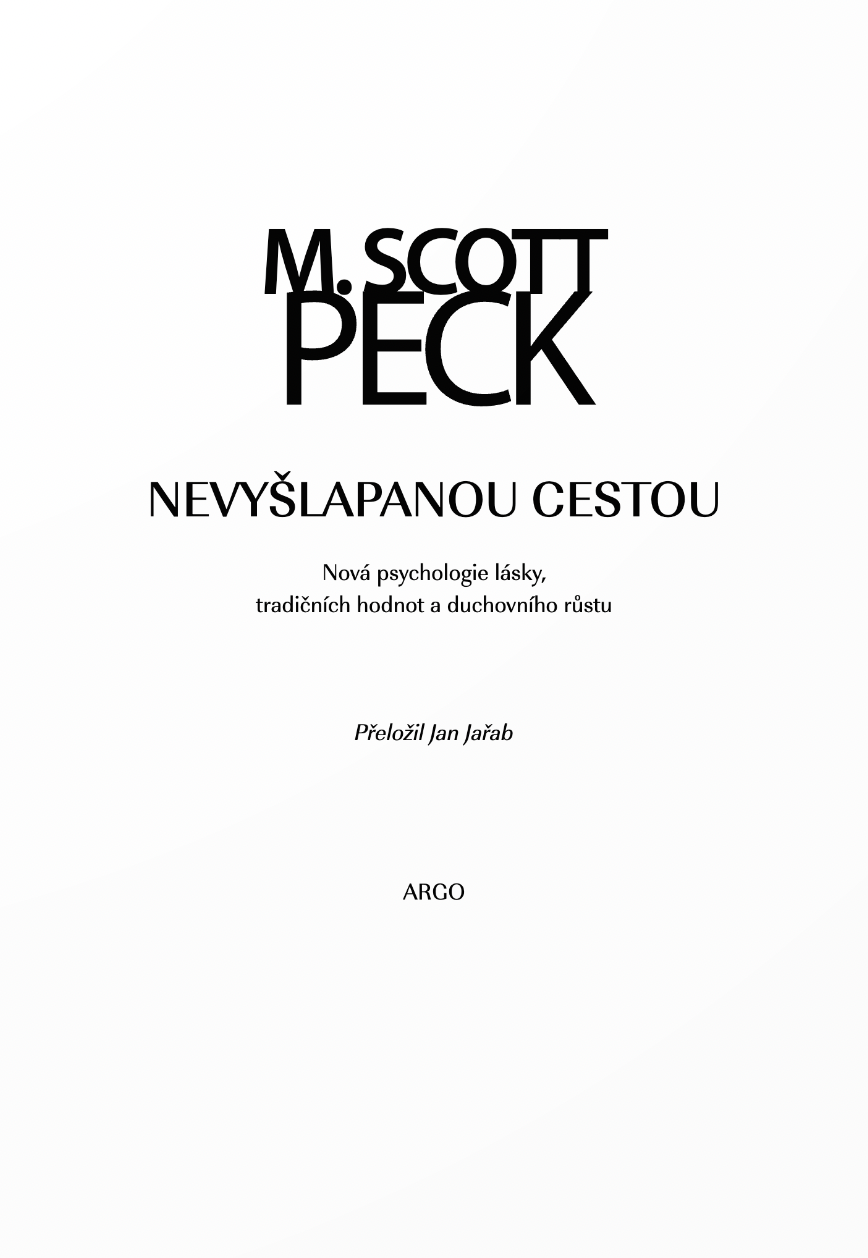 Nevyšlapanou cestou - Peck M. Scott