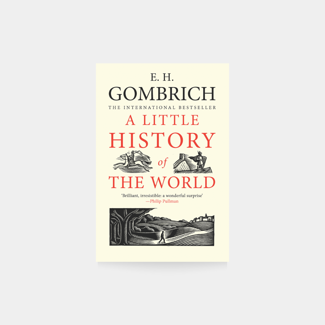 Little History of the World - E.H.Gombrich