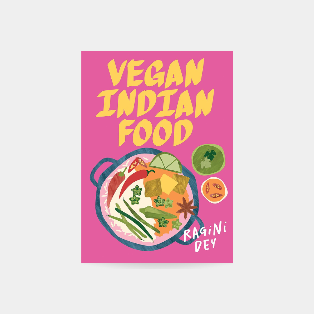 Vegan Indian Food: Over 80 Plant-Based Recipes for Every Occasion