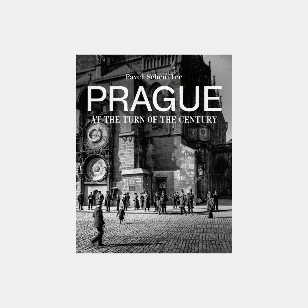 Prague: At the Turn of the Century - Pavel Scheufler