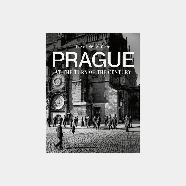 Prague: At the Turn of the Century - Pavel Scheufler
