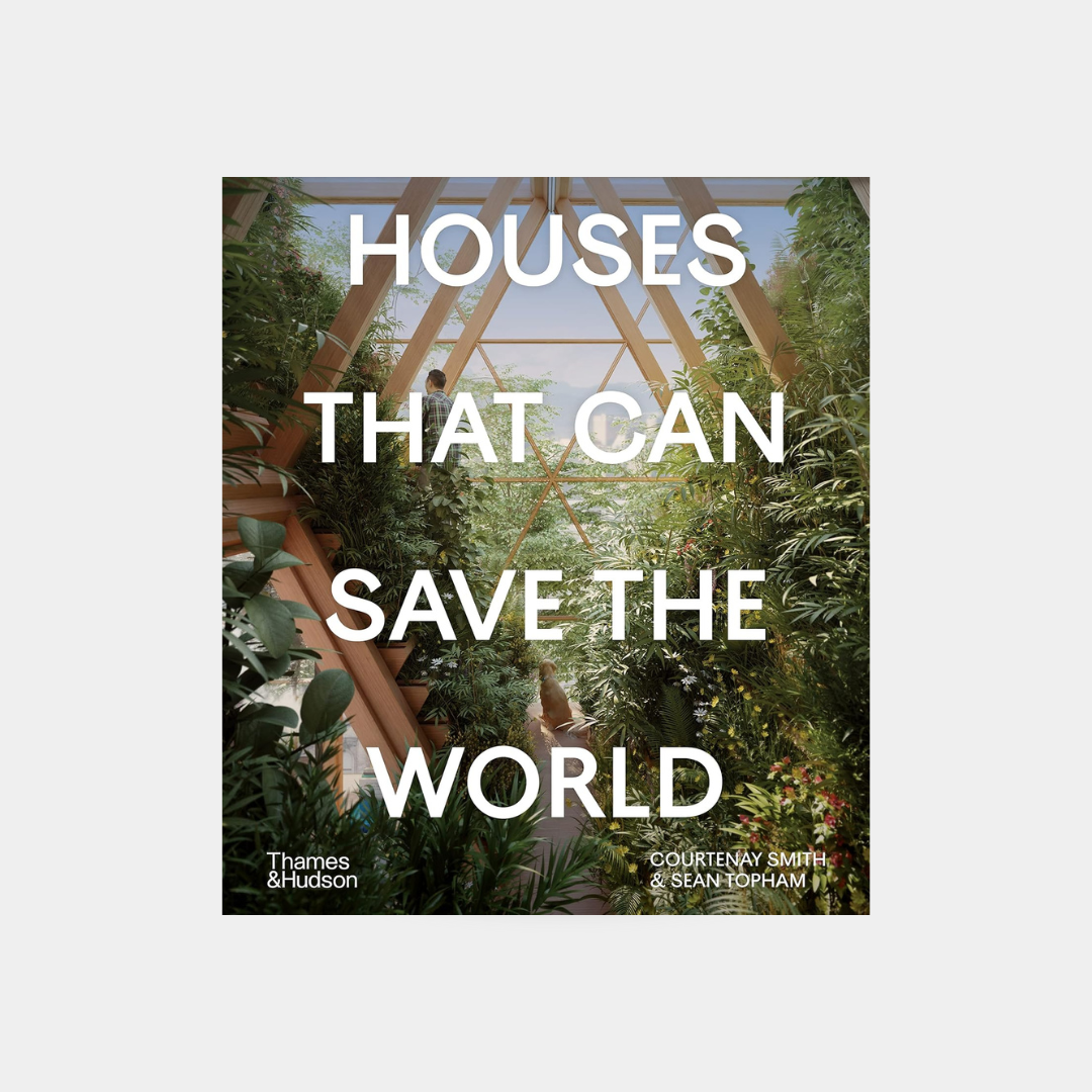 Houses That Can Save the World