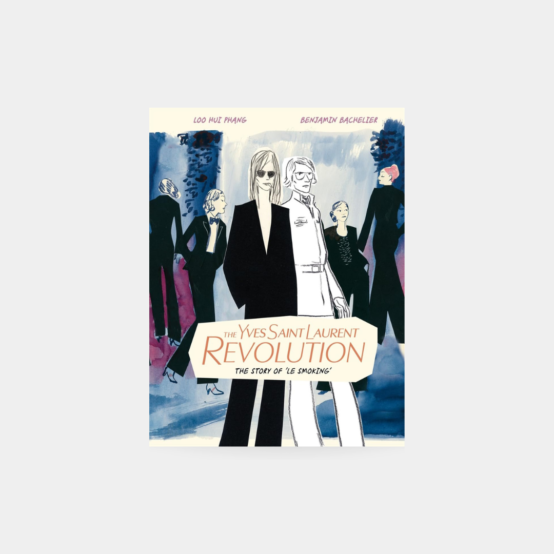 Yves Saint Laurent Revolution: The Story of Le Smoking