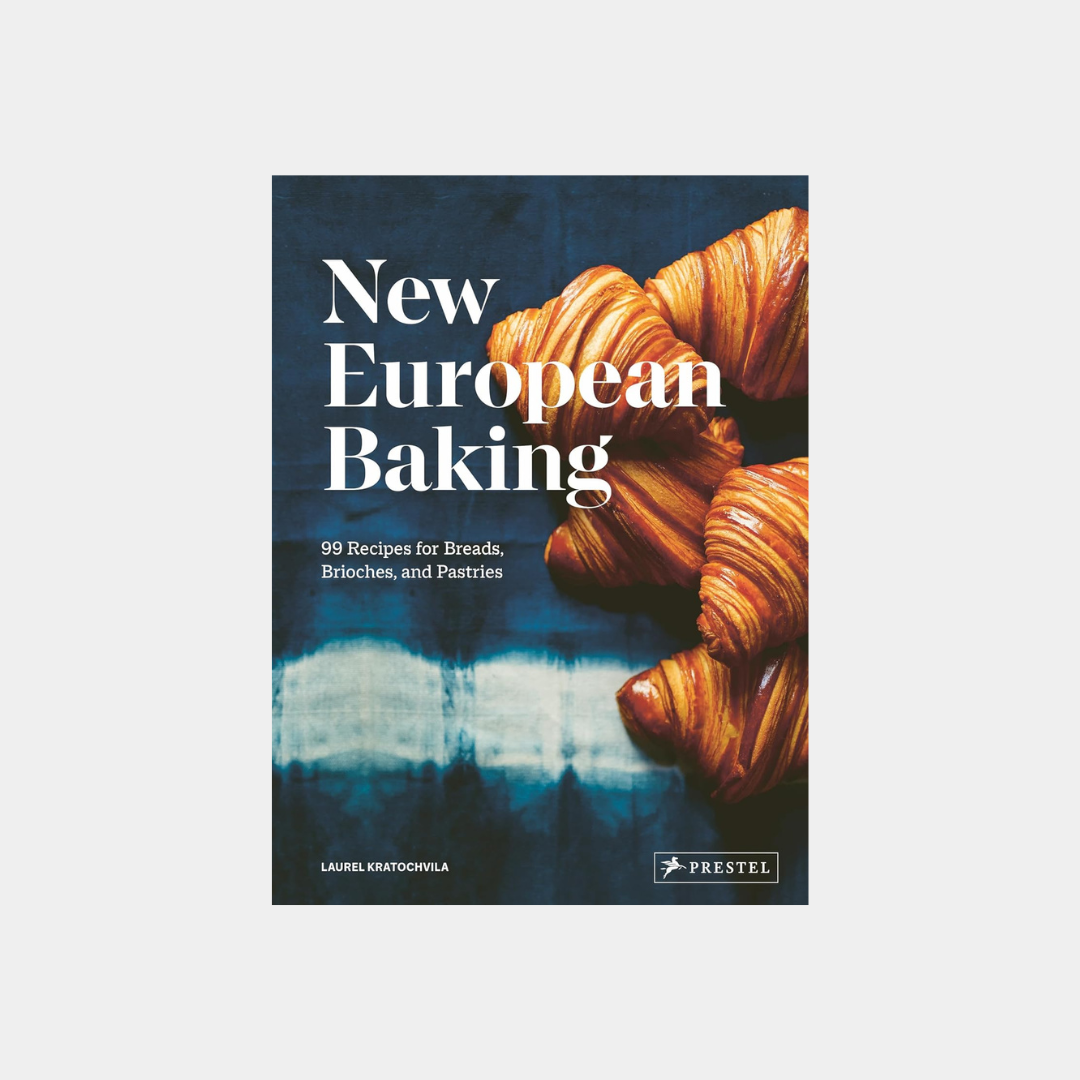 New European Baking: 99 Recipes for Breads, Brioches and Pastries